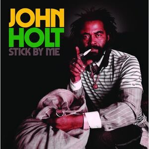 John Holt - Stick By Me  CD